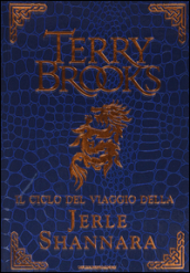 Il ciclo del viaggio della Jerle Shannara: La strega di Ilse-Il labirinto-L ultima magia