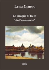 Le cicogne di Delft «oltre l homonormativo»