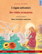 I cigni selvatici  De vilda svanarna (italiano  svedese)