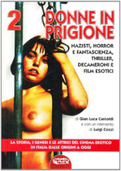 Il cinema erotico italiano dalle origini a oggi. 2: Donne in prigione