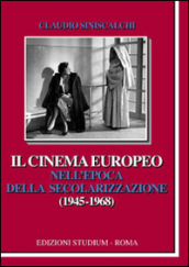 Il cinema europeo nell epoca della secolarizzazione (1945-1968)