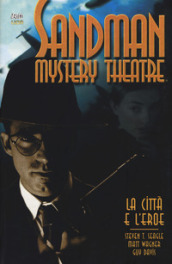 La città e l eroe. Sandman mystery theatre. 10.