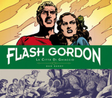 La città di ghiaccio. Flash Gordon. Tavole giornaliere (1951-1953)