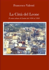 La città del leone -Lentini dal 1696 al 1860