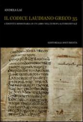 Il codice Laudiano greco 35. L identità missionaria di un libro nell Europa altomedievale