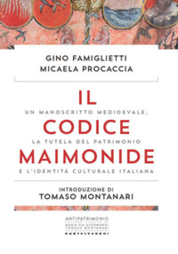 Il codice Maimonide. Un manoscritto medioevale, la tutela del patrimonio e l'identità culturale italiana
