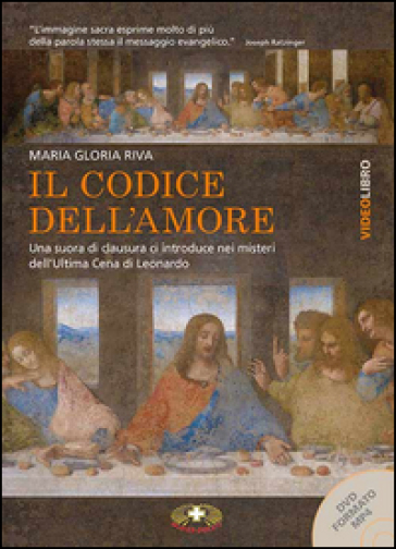 Il codice dell'amore. L'ultima cena di Leonardo formato MP4. Con DVD Audio