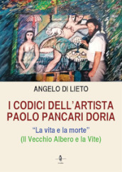 I codici dell artista Paolo Pancari Doria. La vita e la morte