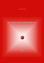 La collana di perle delle musiche rare. Volume rosso corallo. 1.