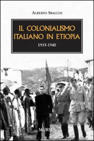 Il colonialismo italiano in Etiopia (1935-1940)