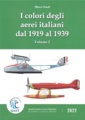 I colori degli aerei italiani dal 1919 al 1939. Ipotesi e certezze. 2.