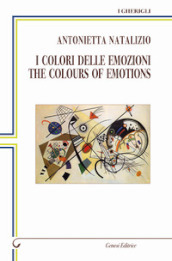 I colori delle emozioni-The colours of emotions. Ediz. bilingue