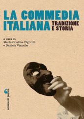 La commedia italiana. Tradizione e storia