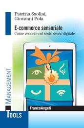 E - commerce sensoriale. Come vendere col sesto senso digitale