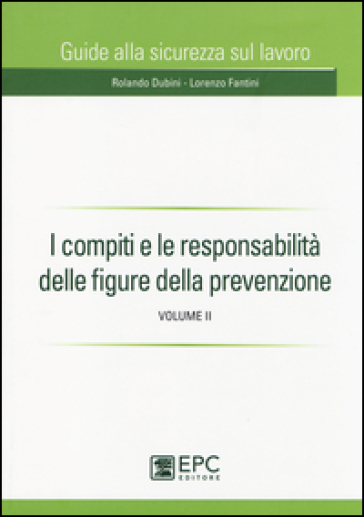 I compiti e le responsabilità delle figure della prevenzione. 2.