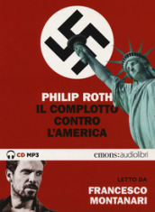 Il complotto contro l America letto da Francesco Montanari. Audiolibro. 2 CD Audio formato MP3