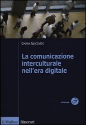 La comunicazione interculturale nell era digitale