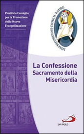 La confessione. Sacramento della misericordia