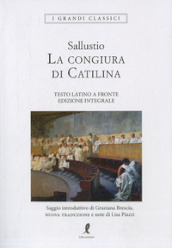 La congiura di Catilina. Testo latino a fronte. Ediz. integrale