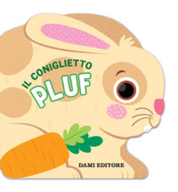 Il coniglietto Pluf. Ediz. a colori