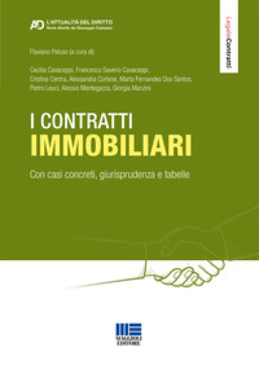 I contratti immobiliari. Con casi concreti, giurisprudenza e tabelle