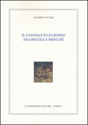 Il contratto europeo fra regole e principi