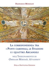 La corrispondenza tra i Punti cardinali, le Stagioni e i quattro Arcangeli