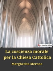 La coscienza morale per la Chiesa Cattolica