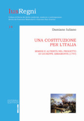 Una costituzione per l Italia. Mimesi e alterità nel progetto di Giuseppe Abbamonte (1797)
