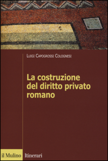 La costruzione del diritto privato romano