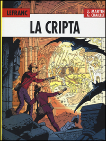 La cripta. Lefranc l'integrale (1980-1986). Vol. 3