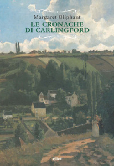 Le cronache di Carlingford: L'esecutore testamentario-Il rettore-La famiglia del medico
