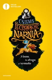 Le cronache di Narnia - 2. Il leone, la strega e l armadio
