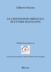 Le cronologie originali di Ettore Bastianini