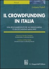 Il crowdfunding in Italia. Una regolamentazione all avanguardia o un occasione mancata?