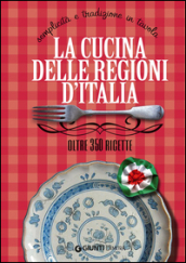 La cucina delle regioni d Italia