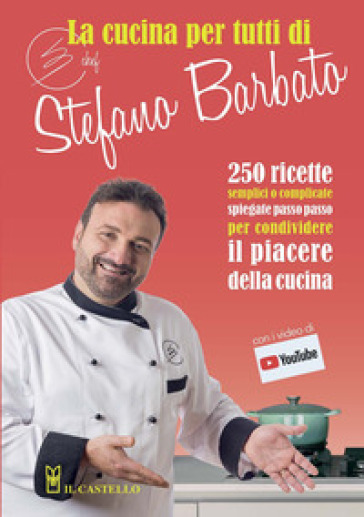 La cucina per tutti di chef Stefano Barbato