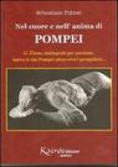 Nel cuore e nell anima di Pompei. G. Eleno, storiografo per passione, narra la sua Pompei attraverso i pompeiani