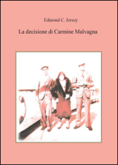 La decisione di Carmine Malvagna