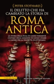 Il delitto che ha cambiato la storia di Roma antica