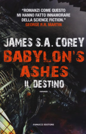 Il destino. Babylon s ashes. The Expanse. 6.