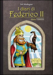 I diari di Federico II. Diario. 3.