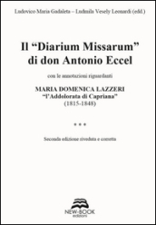 Il «diarium missarum» di don Antonio Eccel con le annotazioni riguardanti Maria Domenica Lazzeri «l ddolorata di Capriana» (1815-1848)