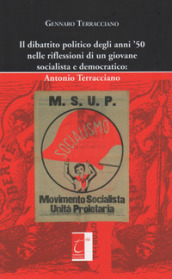 Il dibattito politico degli anni  50 nelle riflessioni di un giovane socialista e democratico: Antonio Terracciano