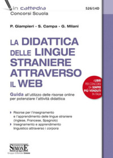 La didattica delle lingue straniere attraverso il web. Guida all'utilizzo delle risorse online per potenziare l'attività didattica