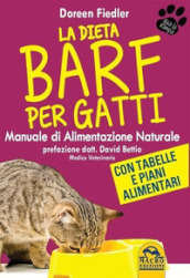 La dieta Barf per gatti. Manuale di alimentazione naturale