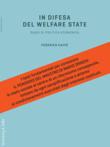 In difesa del welfare state. Saggi di politica economica