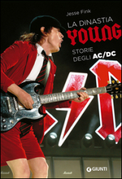 La dinastia Young. Storie degli AC/DC
