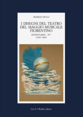 I disegni del teatro del Maggio Musicale Fiorentino. Inventario. 4: (1963-1973)