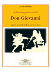 Il dissoluto punito ossia il Don Giovanni. Analisi musicale dell opera di Mozart